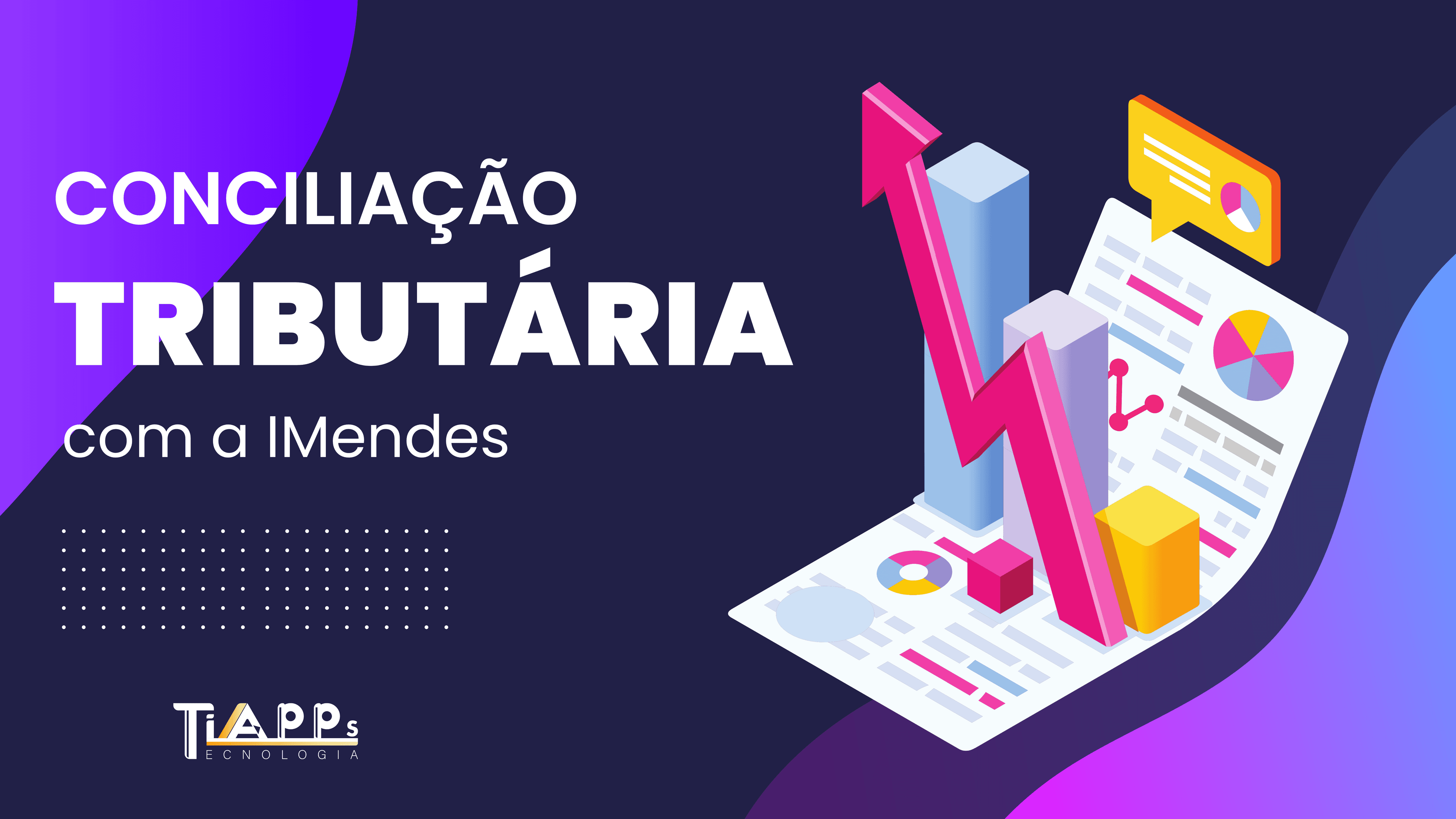 Simplificando sua Gestão Tributária com a IMendes