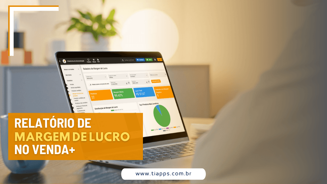 Novo Relatório de Margem de Lucro no Venda+: mais controle e inteligência para seu negócio!