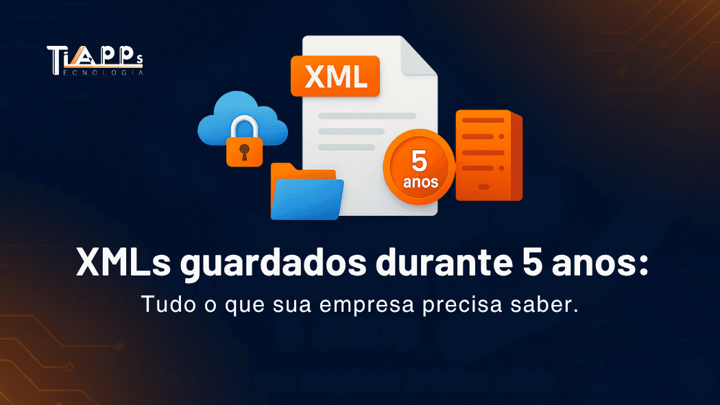 XMLs das Notas Fiscais: Por que você precisa guardá-los por 5 anos?