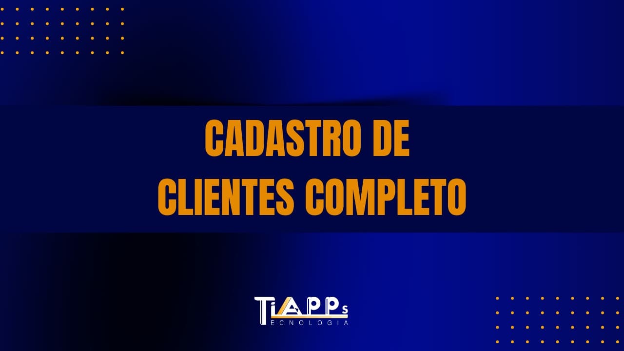 Cadastro de Clientes Completo no ERP
